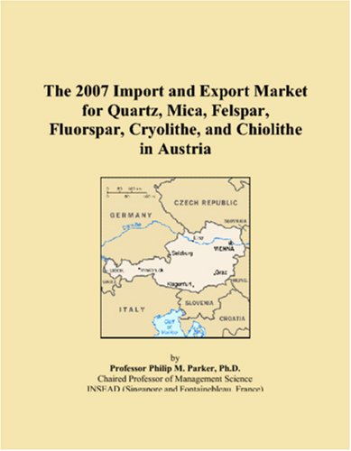 The 2007 Import and Export Market for Quartz, Mica, Felspar, Fluorspar, Cryolithe, and Chiolithe in Austria - Click to Buy