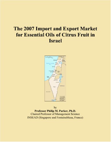 The 2007 Import and Export Market for Essential Oils of Citrus Fruit in Israel - Click to Buy