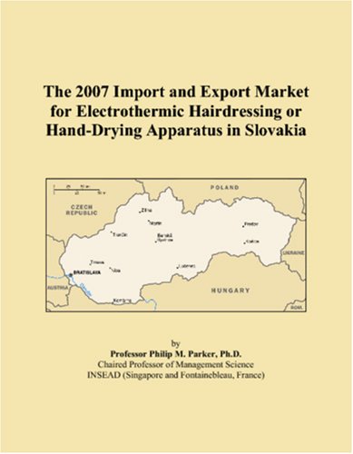 The 2007 Import and Export Market for Electrothermic Hairdressing or Hand-Drying Apparatus in Slovakia - Click to Buy