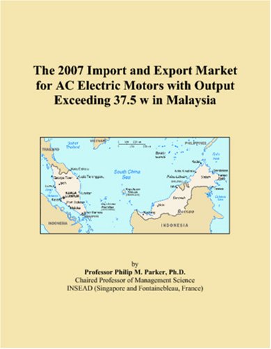 The 2007 Import and Export Market for AC Electric Motors with Output Exceeding 37.5 w in Malaysia - Click to Buy
