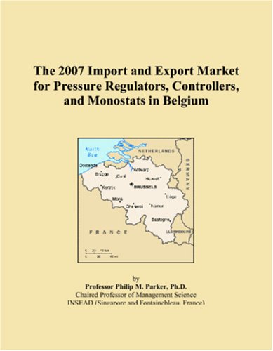 The 2007 Import and Export Market for Pressure Regulators, Controllers, and Monostats in Belgium - Click to Buy