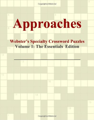 Approaches - Webster's Specialty Crossword Puzzles, Volume 1: The Essentials Edition - Click to Buy