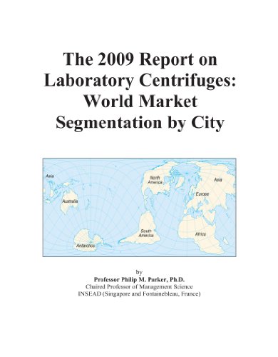 The 2009 Report on Laboratory Centrifuges: World Market Segmentation by City - Click to Buy
