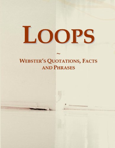 Loops: Webster's Quotations, Facts and Phrases - Click to Buy