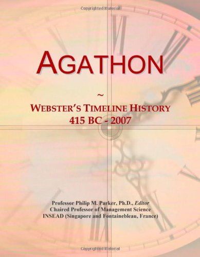 Agathon: Webster's Timeline History, 415 BC - 2007