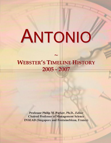 Antonio: Webster's Timeline History, 2005 - 2007 - Click to Buy