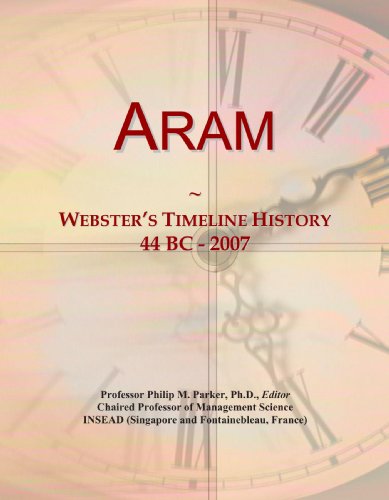 Aram: Webster's Timeline History, 44 BC - 2007 - Click to Buy