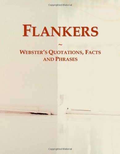 Flankers: Webster's Quotations, Facts and Phrases - Click to Buy