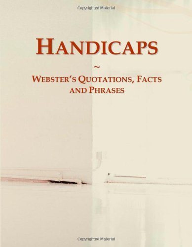 Handicaps: Webster's Quotations, Facts and Phrases - Click to Buy