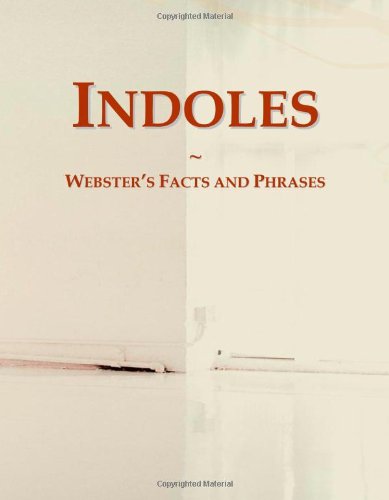 Indoles: Webster's Facts and Phrases - Click to Buy