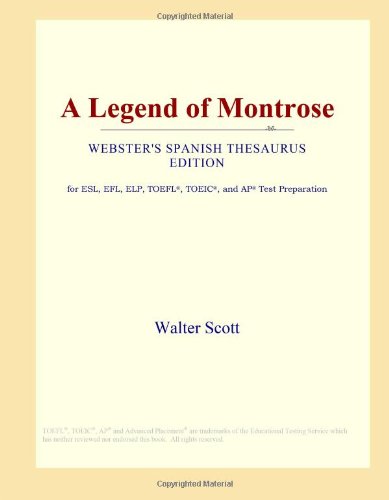 A Legend of Montrose (Webster's Spanish Thesaurus Edition)