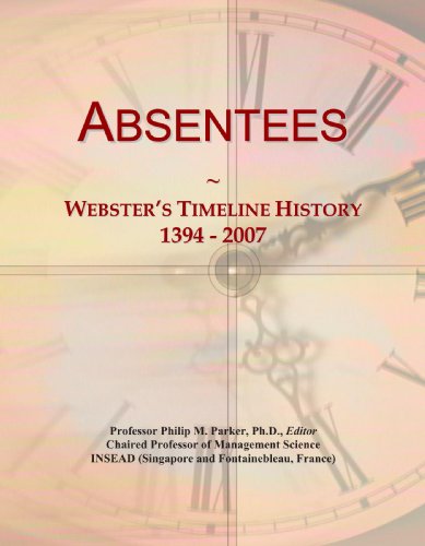 Absentees: Webster's Timeline History, 1394 - 2007 - Click to Buy