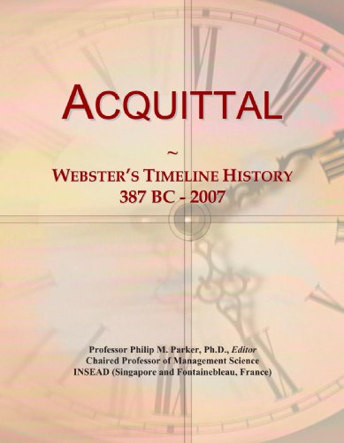 Acquittal: Webster's Timeline History, 387 BC - 2007 - Click to Buy