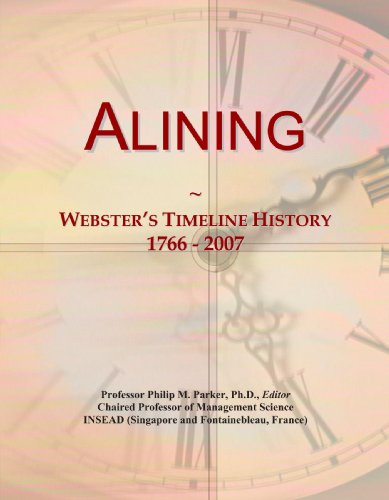 Alining: Webster's Timeline History, 1766 - 2007