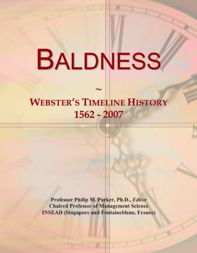 Baldness: Webster's Timeline History, 1562 - 2007 - Click to Buy