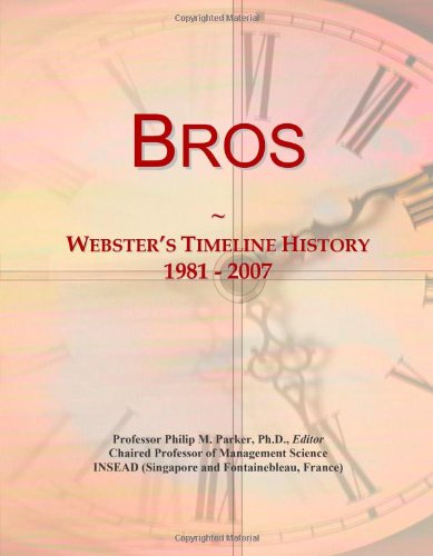 Bros: Webster's Timeline History, 1981 - 2007 - Click to Buy