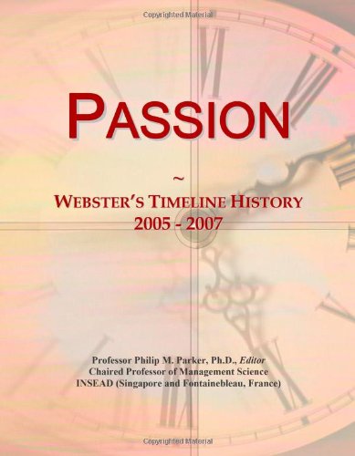 Passion: Webster's Timeline History, 2005 - 2007