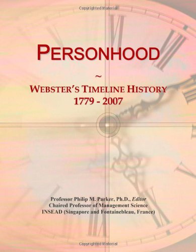 Personhood: Webster's Timeline History, 1779 - 2007 - Click to Buy