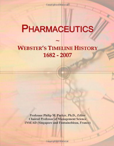 Pharmaceutics: Webster's Timeline History, 1682 - 2007 - Click to Buy