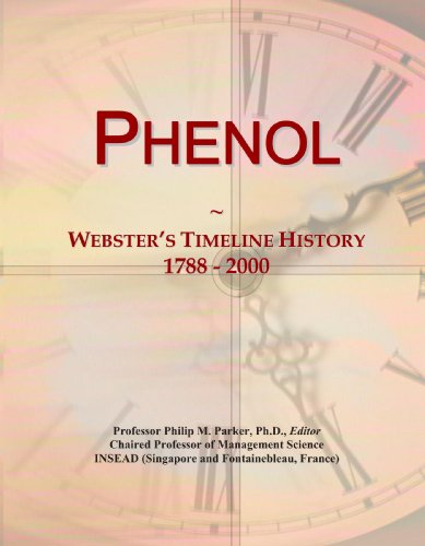 Phenol: Webster's Timeline History, 1788 - 2000 - Click to Buy