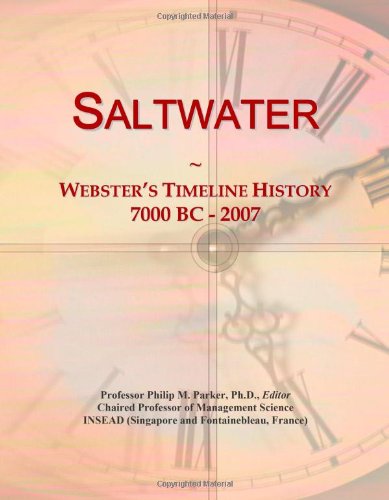 Saltwater: Webster's Timeline History, 7000 BC - 2007 - Click to Buy