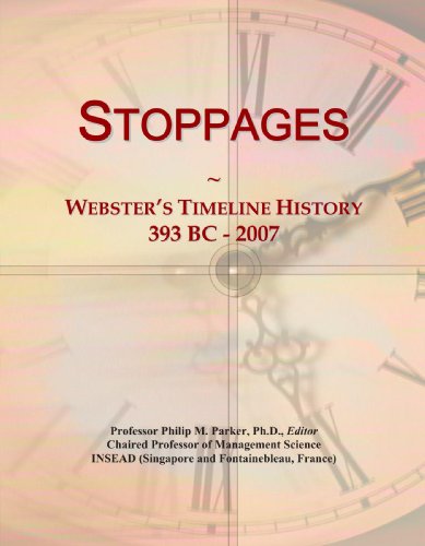 Stoppages: Webster's Timeline History, 393 BC - 2007 - Click to Buy