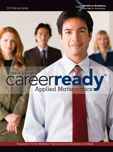 Steck-Vaughn CareerReady: Student Edition Applied Math 2011 - Click to Buy