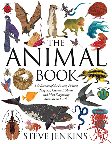 The Animal Book: A Collection of the Fastest, Fiercest, Toughest, Cleverest, Shyest―and Most Surprising―Animals on Earth - Click to Buy