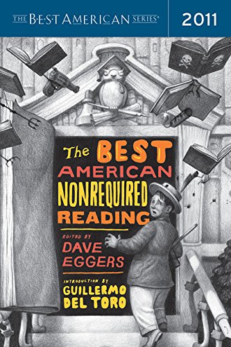 The Best American Nonrequired Reading 2011 - Click to Buy