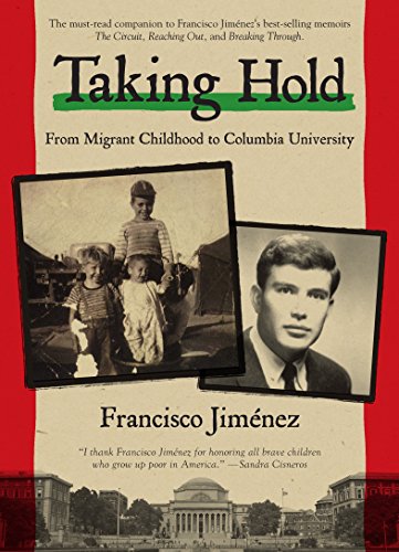 Taking Hold: From Migrant Childhood to Columbia University - Click to Buy