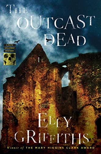 The Outcast Dead (Ruth Galloway Mysteries, 6)