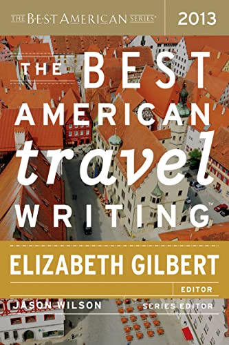 The Best American Travel Writing 2013 - Click to Buy