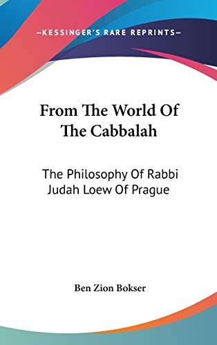 From The World Of The Cabbalah: The Philosophy Of Rabbi Judah Loew Of Prague - Click to Buy