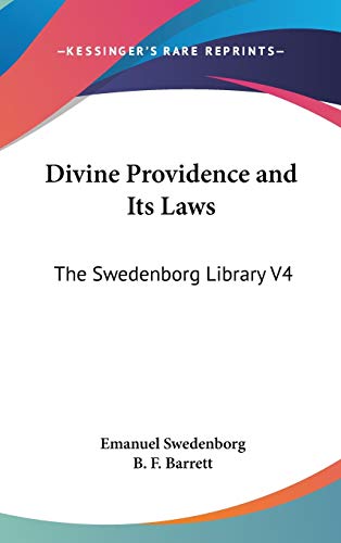 Divine Providence and Its Laws: The Swedenborg Library V4 - Click to Buy