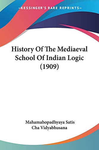 History Of The Mediaeval School Of Indian Logic (1909) - Click to Buy