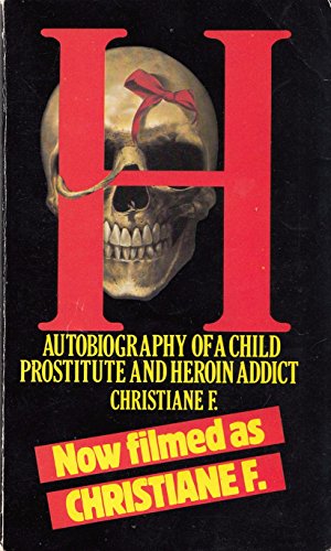 "H.": Autobiography of a Child Prostitute and Heroin Addict - Click to Buy