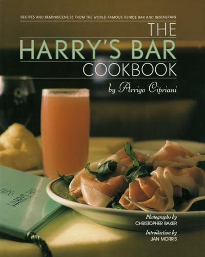 The Harry's Bar Cookbook: Recipes and Reminiscences from the World-Famous Venice Bar and Restaurant - Click to Buy