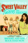 BROOKE AND HER ROCK-STAR MOM (Sweet Valley Twins) - Click to Buy