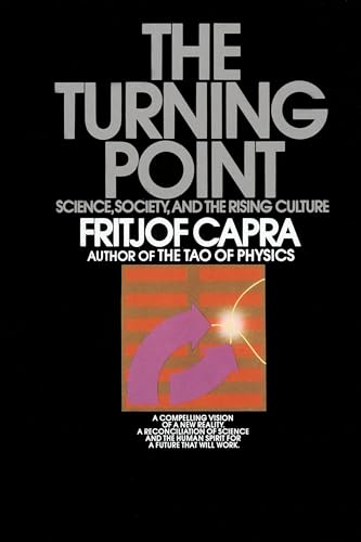The Turning Point: Science, Society, and the Rising Culture - Click to Buy