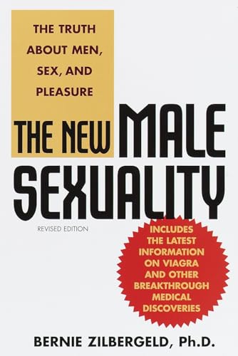 The New Male Sexuality: The Truth About Men, Sex, and Pleasure - Click to Buy