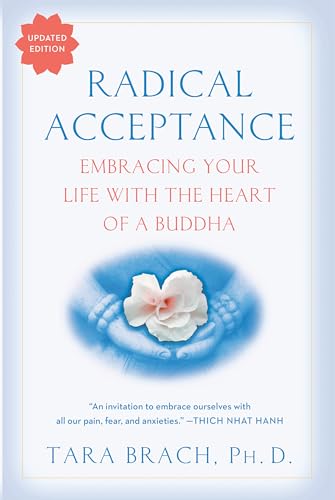 Radical Acceptance: Embracing Your Life With the Heart of a Buddha - Click to Buy