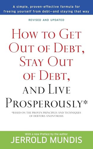 How to Get Out of Debt, Stay Out of Debt, and Live Prosperously*: Based on the Proven Principles and Techniques of Debtors Anonymous - Click to Buy