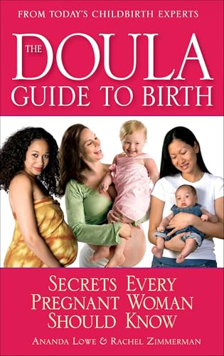 The Doula Guide to Birth: Secrets Every Pregnant Woman Should Know - Click to Buy