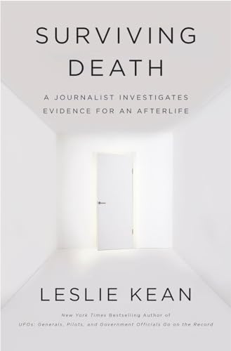 Surviving Death: A Journalist Investigates Evidence for an Afterlife - Click to Buy