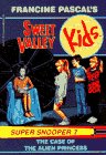 The Case of the Alien Princess (Sweet Valley Kids Super Snoopers)