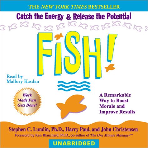 Fish!: A Remarkable Way to Boost Morale and Improve Results - Click to Buy