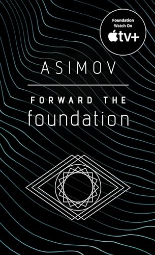 Forward the Foundation: Isaac Asimov: 7 - Click to Buy