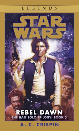 Rebel Dawn (Star Wars: The Han Solo Trilogy, Book 3) - Click to Buy