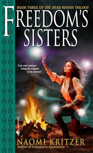 Freedom's Sisters (The Dead Rivers Trilogy) - Click to Buy