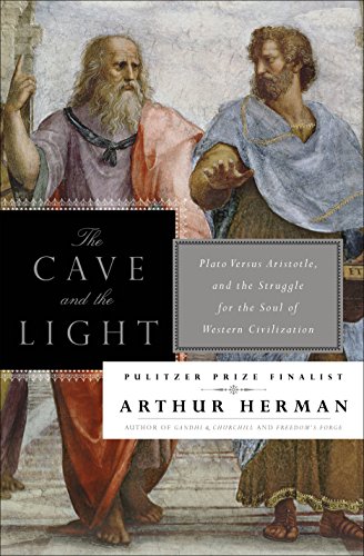 The Cave and the Light: Plato Versus Aristotle, and the Struggle for the Soul of Western Civilization - Click to Buy
